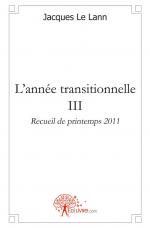 L'année transitionnelle- III - Recueil de printemps 2011