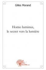 Homo luminus. Le secret vers la lumière