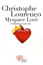 Myspace Love. A Meaning to your life.