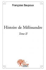 Histoire de Mélissandre, tome II