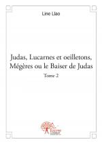 Judas, Lucarnes et oeilletons, Mégères ou le Baiser de Judas Tome 2