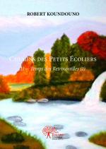 CHEMINS DES PETITS ÉCOLIERS - II- Temps des Retrouvailles (1)