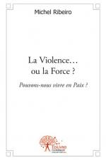 La Violence ou la Force ?
