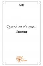 Quand on n'a que... l'amour