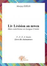 Liv lésision an mwen - Mon catéchisme en Langue Créole