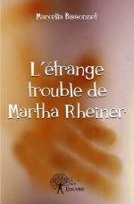 L'étrange trouble de Martha Rheiner