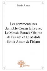 Les commentaires du noble Coran faits avec Le Messie Barack Obama de l’islam et Le Mahdi Sonia Amor 