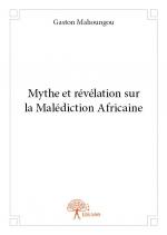 Mythe et révélation sur la malédiction africaine