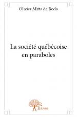 La société québécoise en paraboles