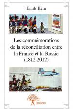 Les commémorations de la réconciliation entre la France et la Russie (1812-2012)