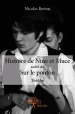 Histoire de Nine et Muce <i>suivi de</i> Sur le ponton
