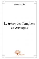 Le trésor des Templiers en Auvergne
