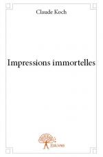 Impressions immortelles