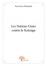 Les Nations Unies contre le Katanga