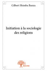 Initiation à la sociologie des religions 