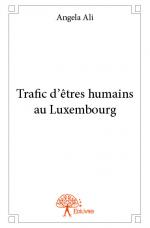 Trafic d'êtres humains au Luxembourg