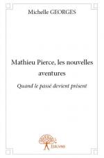 Mathieu Pierce, les nouvelles aventures