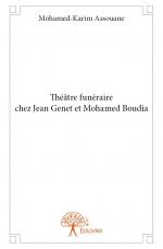 Théâtre funéraire chez Jean Genet et Mohamed Boudia
