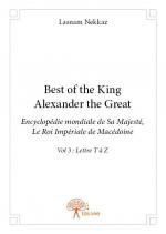 Best of The King Alexander The Great - Encyclopédie Mondiale de Sa Majesté, le Roi Impérial de Macédoine
