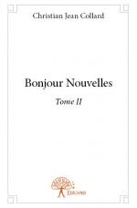 Bonjour Nouvelles <i>Tome II</i>