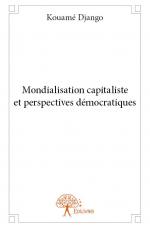 Mondialisation capitaliste et perspectives démocratiques