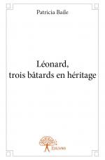 Léonard, trois bâtards en héritage