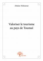 Valoriser le tourisme au pays de Toumaï