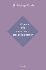 La Violence et la non-violence : état de la question