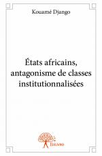 États africains, antagonisme de classes institutionnalisées