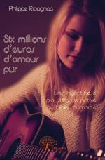 Six millions d'euros d'amour pur