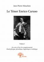 Le Ténor Enrico Caruso - Volume I