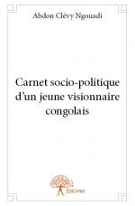 Carnet socio-politique d'un jeune visionnaire congolais