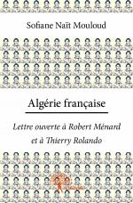 Algérie française - Lettre ouverte à Robert Ménard et à Thierry Rolando