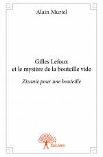 Gilles Lefoux et le mystère de la bouteille vide
