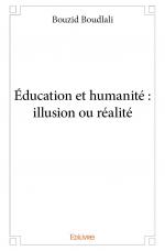 Éducation et humanité : illusion ou réalité