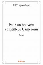 Pour un nouveau et meilleur Cameroun