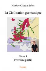 La Civilisation germanique - Tome 1