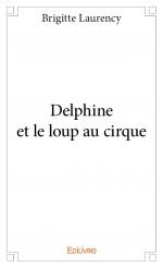 Delphine et le loup au cirque