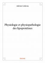 Physiologie et physiopathologie des lipoprotéines