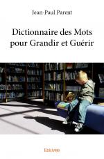 Dictionnaire des Mots pour Grandir et Guérir
