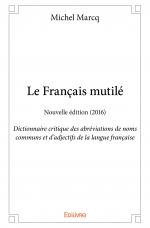 Le Français mutilé - Nouvelle édition (2016)