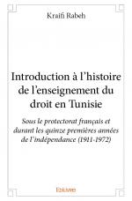 Introduction à l’histoire de l’enseignement du droit en Tunisie