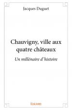 Chauvigny, ville aux quatre châteaux