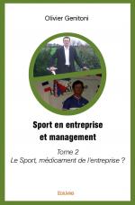 Sport en entreprise et management - Tome 2