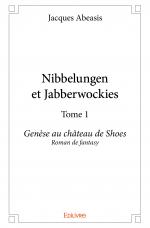 Nibbelungen et Jabberwockies – Tome 1