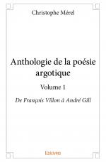 Anthologie de la poésie argotique – Volume 1