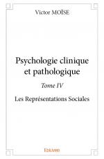 Psychologie clinique et pathologique - Tome IV