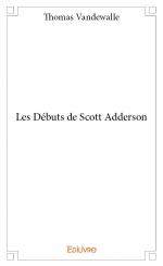 Les Débuts de Scott Adderson