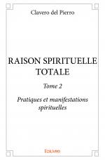 Raison spirituelle totale - Tome 2