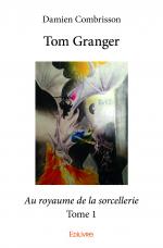Tom Granger - Tome 1